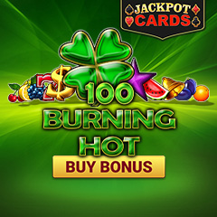 100 Burning Hot Buy Bonus