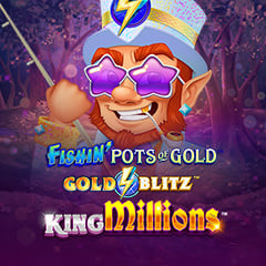 Fishin' Pots of Gold: Gold Blitz King Millions